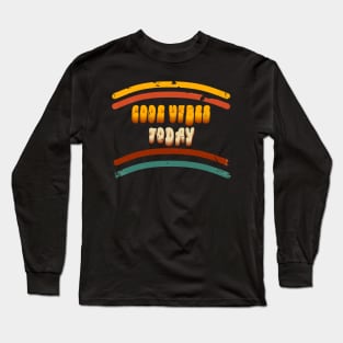COOL VIBES TODAY RETRO STYLE Long Sleeve T-Shirt